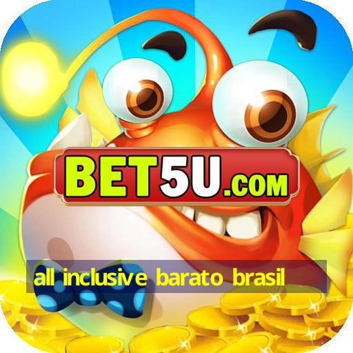 all inclusive barato brasil